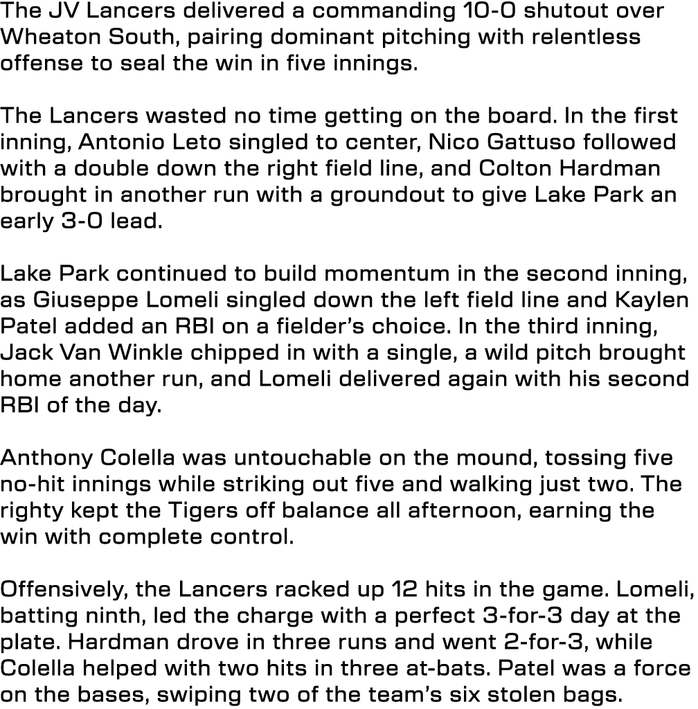 The JV Lancers delivered a commanding 10 0 shutout over Wheaton South, pairing dominant pitching with relentless offe...