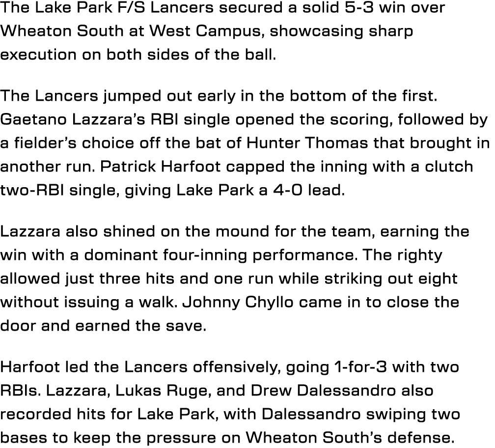 The Lake Park F/S Lancers secured a solid 5 3 win over Wheaton South at West Campus, showcasing sharp execution on bo...