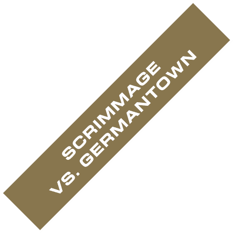 SCRIMMAGE VS. GERMANTOWN