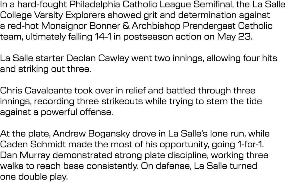 In a hard fought Philadelphia Catholic League Semifinal, the La Salle College Varsity Explorers showed grit and deter...