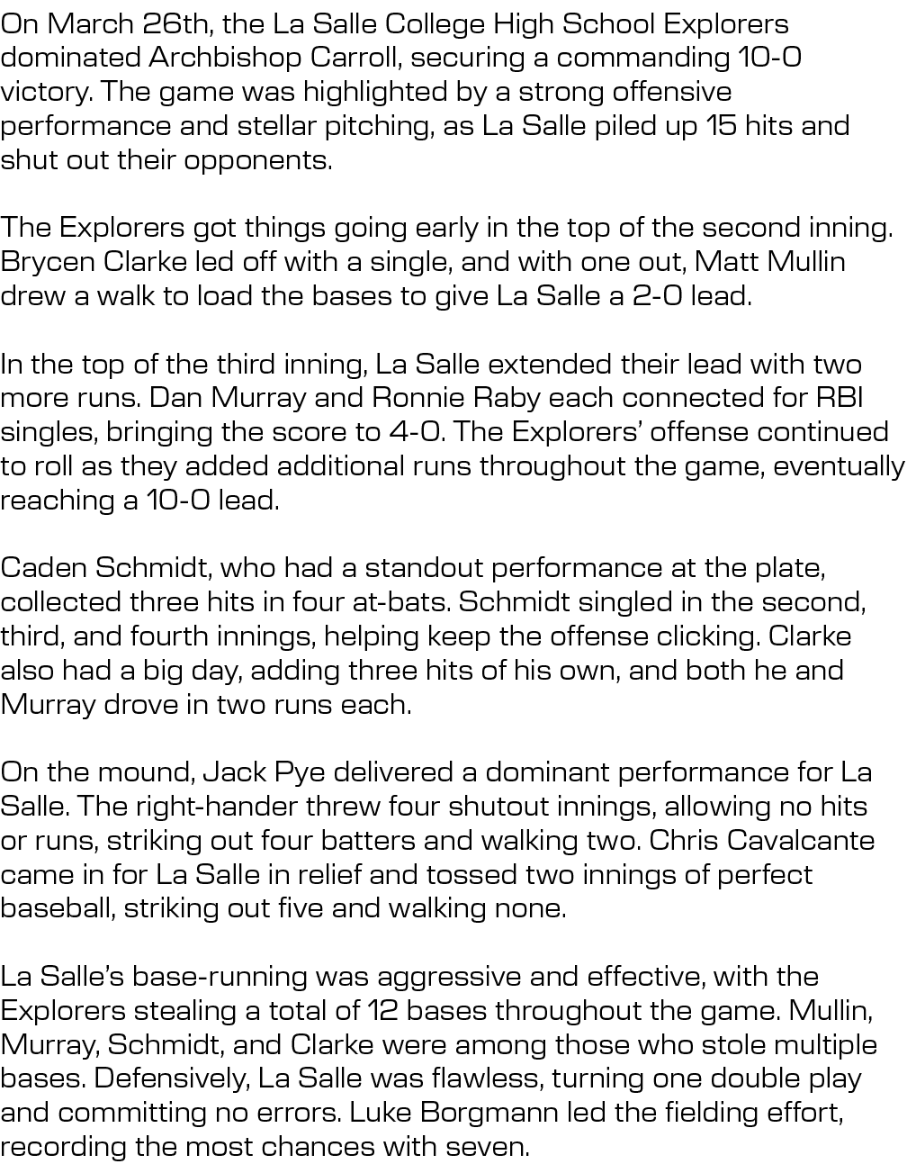 On March 26th, the La Salle College High School Explorers dominated Archbishop Carroll, securing a commanding 10 0 vi...