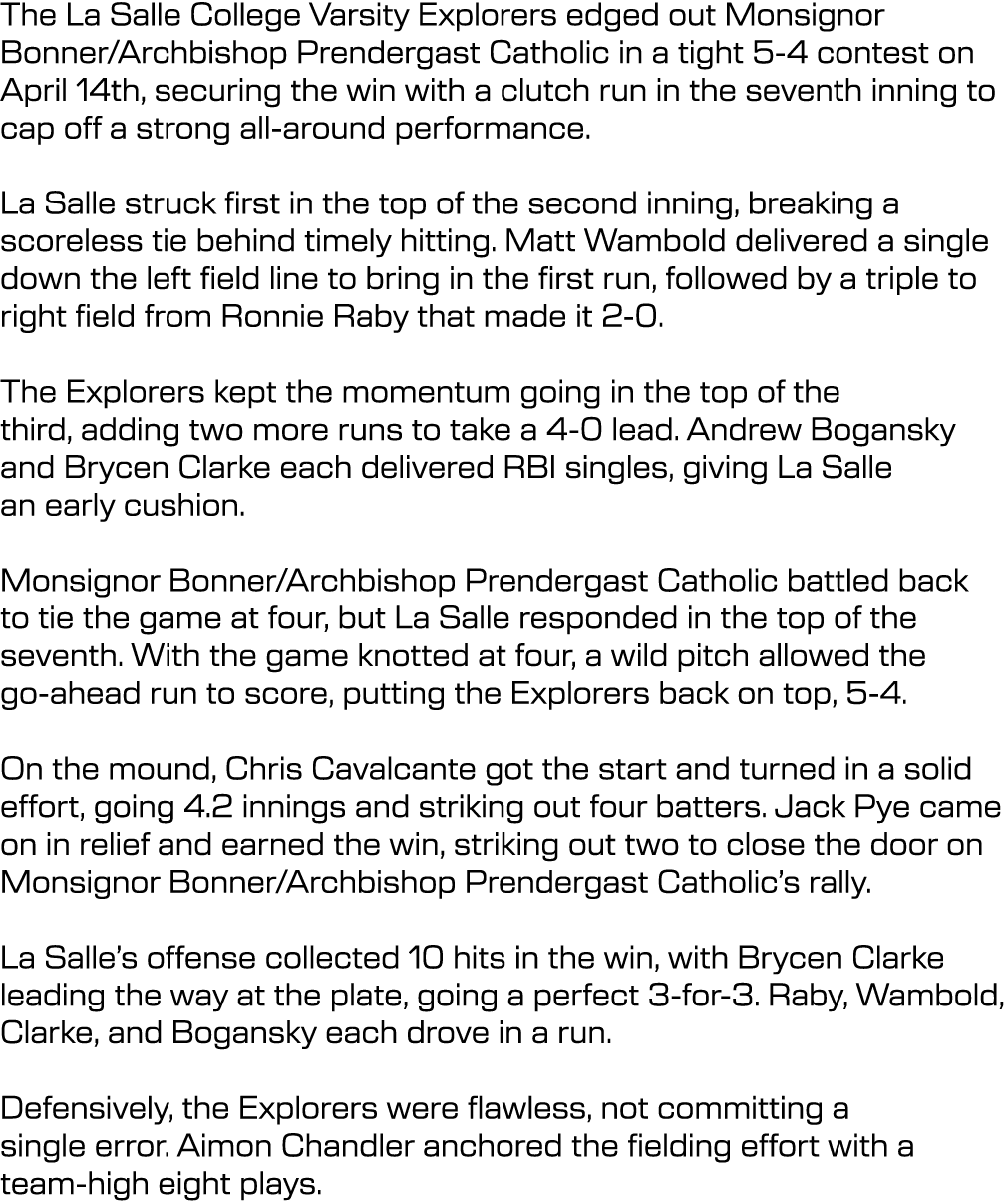 The La Salle College Varsity Explorers edged out Monsignor Bonner/Archbishop Prendergast Catholic in a tight 5 4 cont...