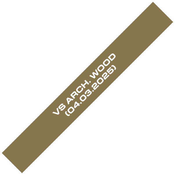 VS ARCH. WOOD (04.03.2025)