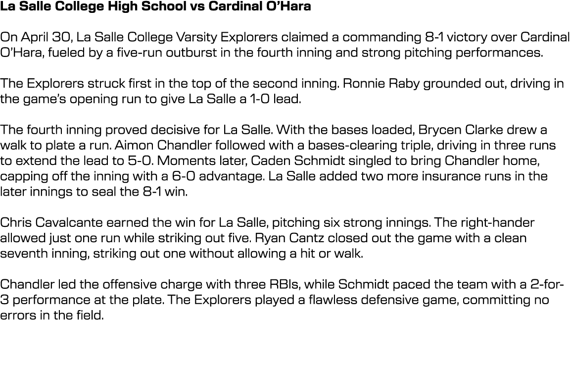 La Salle College High School vs Cardinal O’Hara On April 30, La Salle College Varsity Explorers claimed a commanding ...