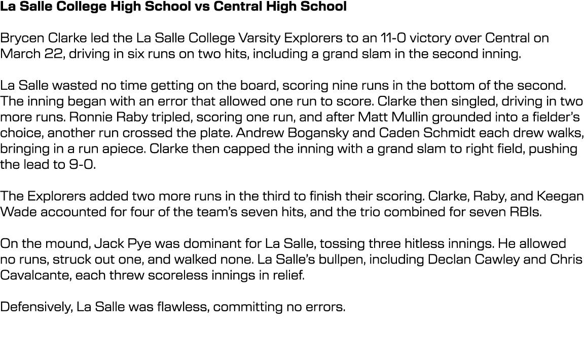 La Salle College High School vs Central High School Brycen Clarke led the La Salle College Varsity Explorers to an 11...