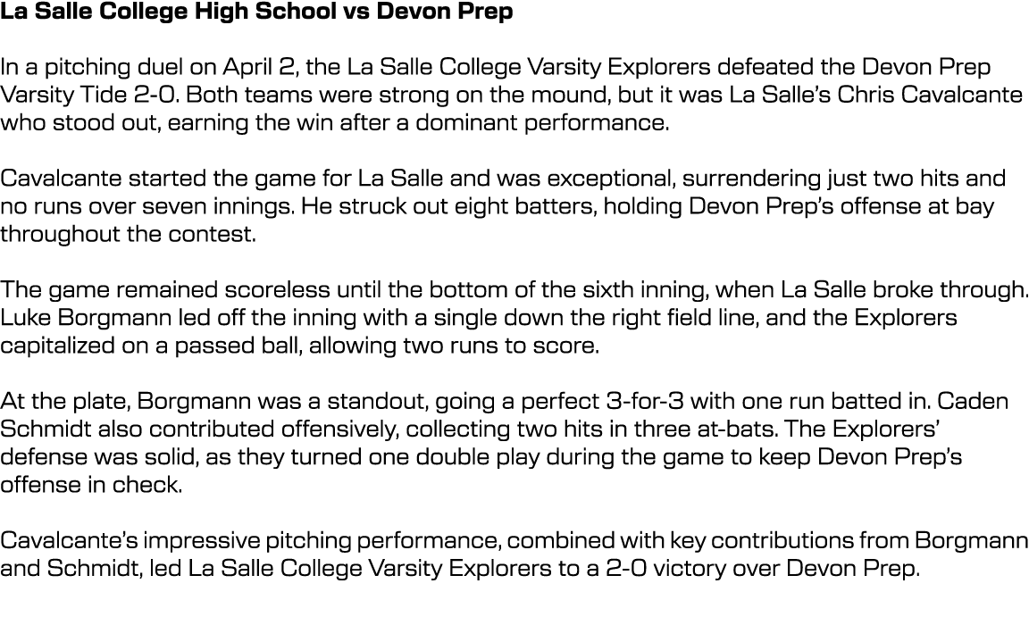 La Salle College High School vs Devon Prep In a pitching duel on April 2, the La Salle College Varsity Explorers defe...