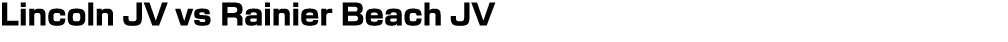 Lincoln JV vs Rainier Beach JV