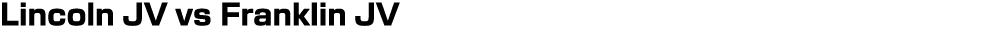 Lincoln JV vs Franklin JV
