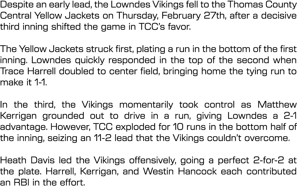 Despite an early lead, the Lowndes Vikings fell to the Thomas County Central Yellow Jackets on Thursday, February 27t...