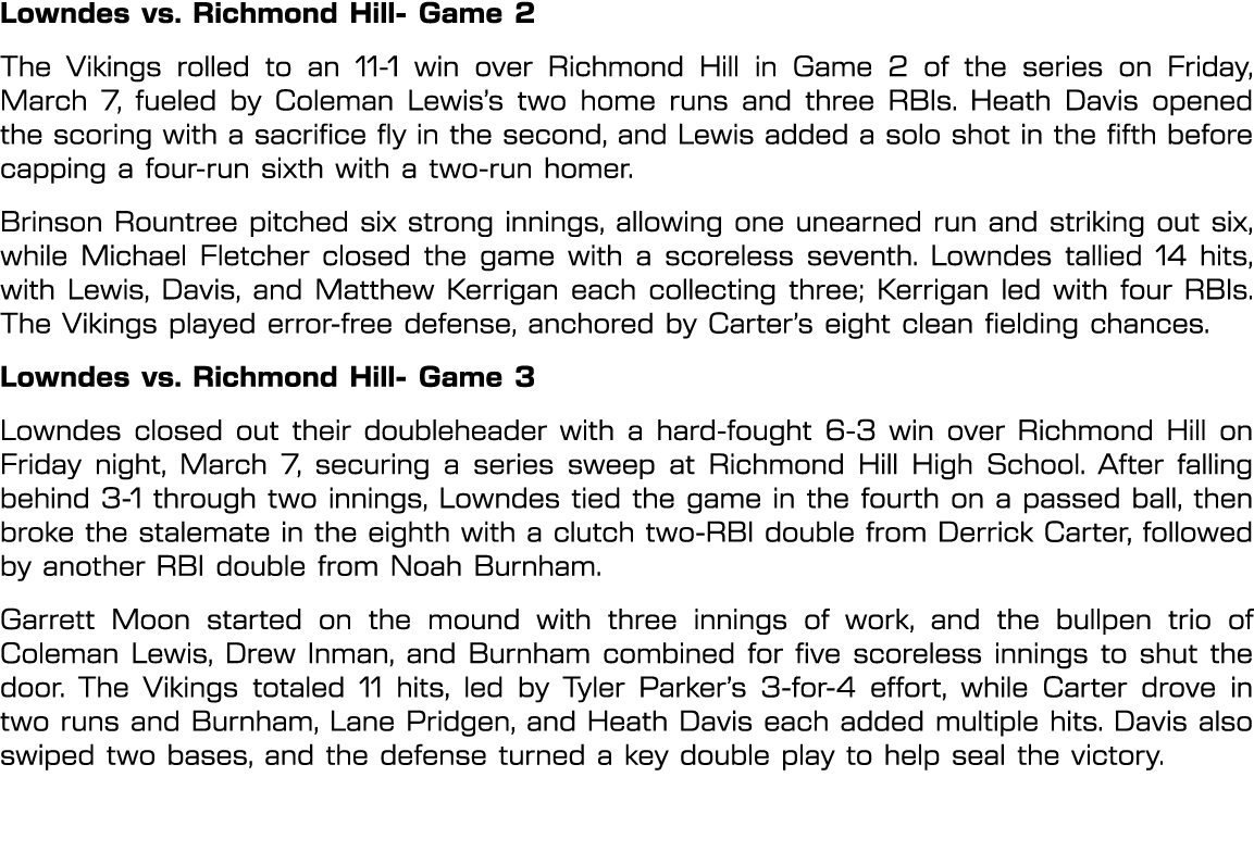 Lowndes vs. Richmond Hill Game 2 The Vikings rolled to an 11 1 win over Richmond Hill in Game 2 of the series on Frid...