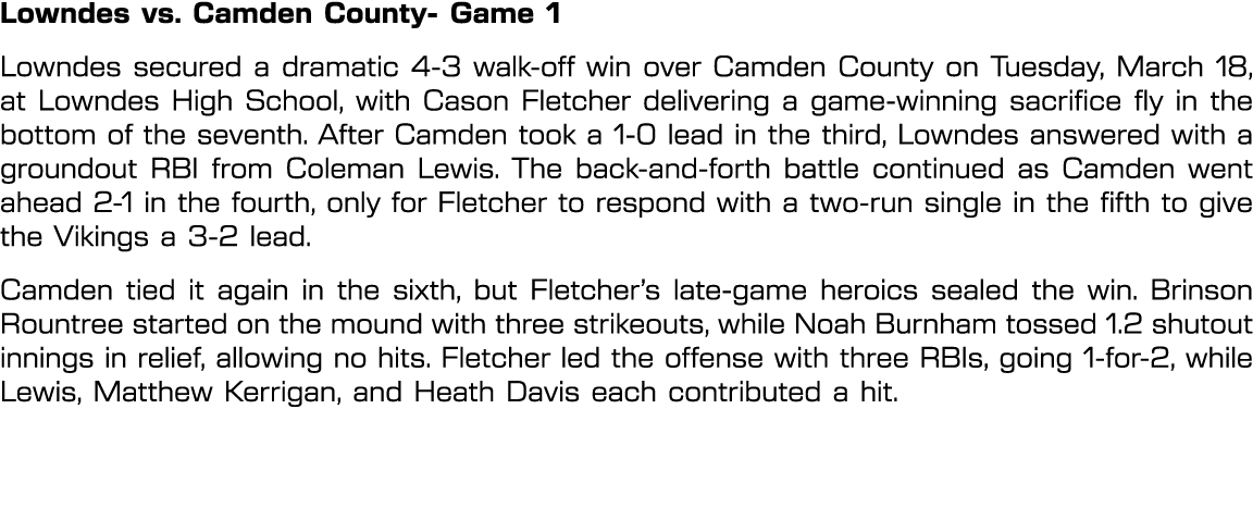 Lowndes vs. Camden County Game 1 Lowndes secured a dramatic 4 3 walk off win over Camden County on Tuesday, March 18,...