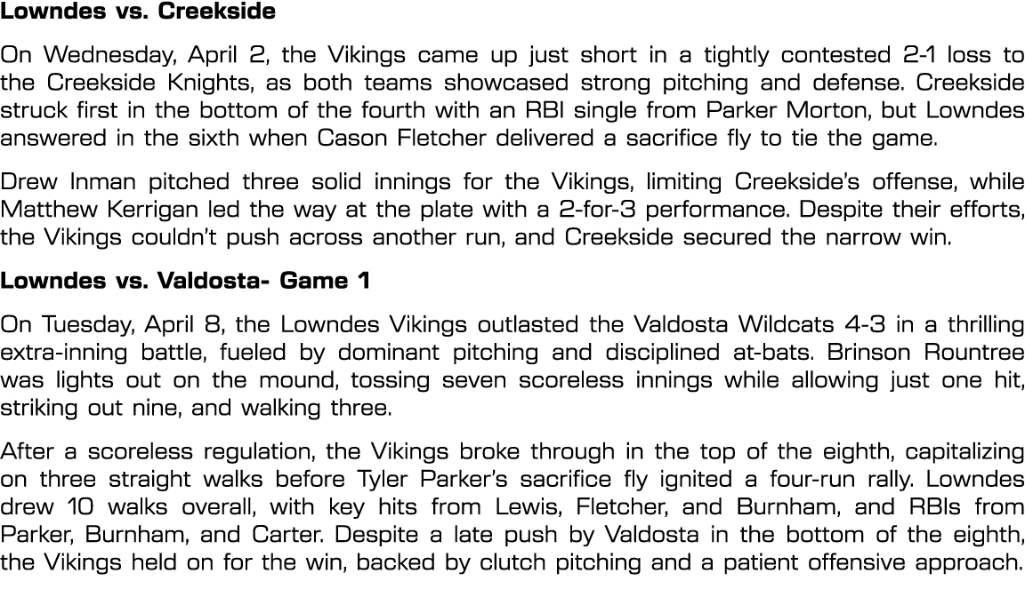 Lowndes vs. Creekside On Wednesday, April 2, the Vikings came up just short in a tightly contested 2 1 loss to the Cr...