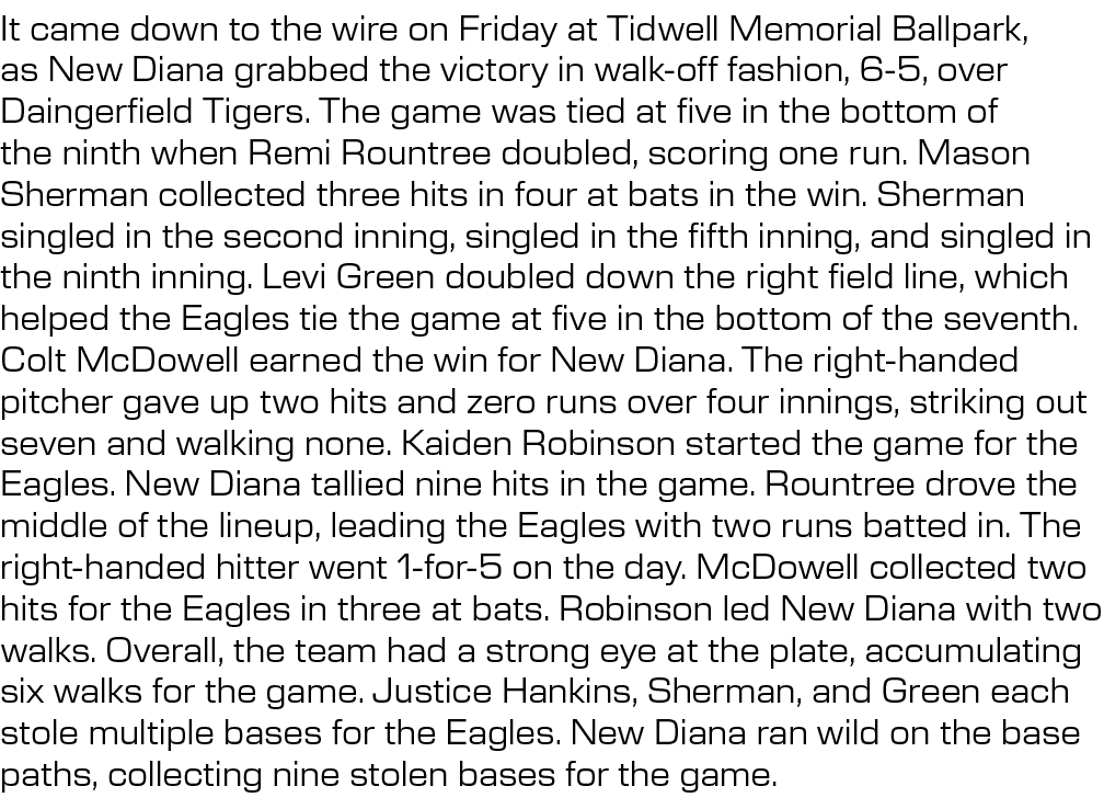 It came down to the wire on Friday at Tidwell Memorial Ballpark, as New Diana grabbed the victory in walk off fashion...