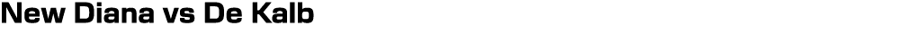 New Diana vs De Kalb