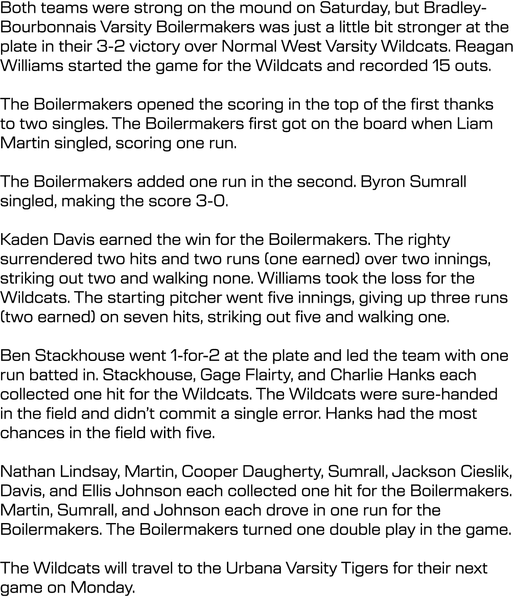 Both teams were strong on the mound on Saturday, but Bradley Bourbonnais Varsity Boilermakers was just a little bit s...