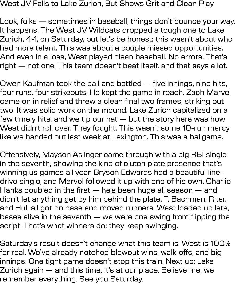 West JV Falls to Lake Zurich, But Shows Grit and Clean Play Look, folks — sometimes in baseball, things don’t bounce ...