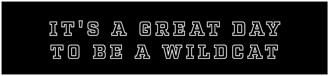 It's a great day to be a Wildcat!