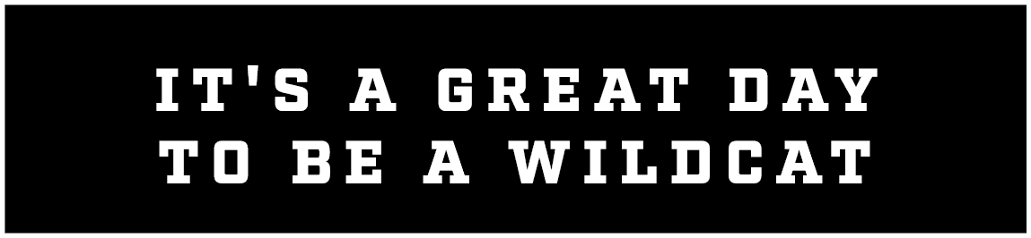 It's a great day to be a Wildcat!