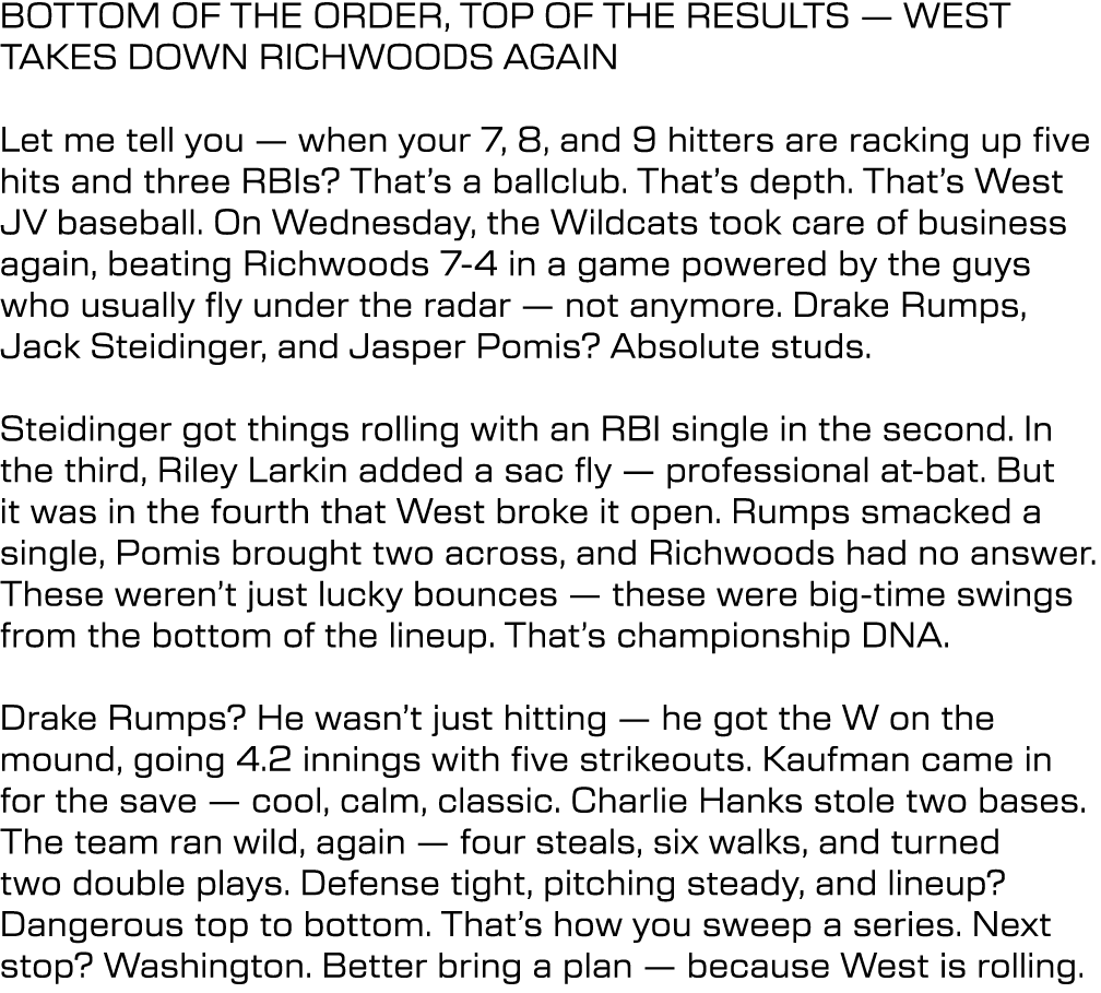 BOTTOM OF THE ORDER, TOP OF THE RESULTS — WEST TAKES DOWN RICHWOODS AGAIN Let me tell you — when your 7, 8, and 9 hit...