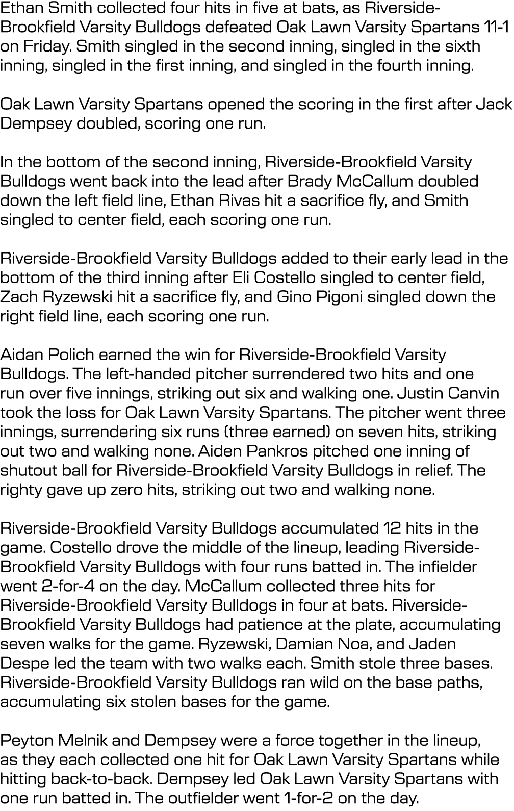 Ethan Smith collected four hits in five at bats, as Riverside Brookfield Varsity Bulldogs defeated Oak Lawn Varsity S...