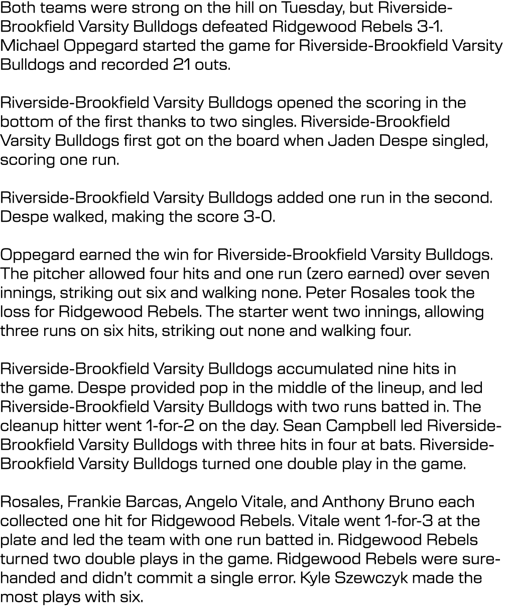 Both teams were strong on the hill on Tuesday, but Riverside Brookfield Varsity Bulldogs defeated Ridgewood Rebels 3 ...