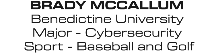 Brady McCallum Benedictine University Major Cybersecurity Sport Baseball and Golf 