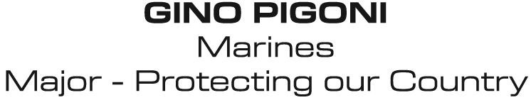 GIno Pigoni Marines Major Protecting our Country