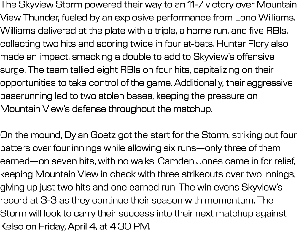 The Skyview Storm powered their way to an 11 7 victory over Mountain View Thunder, fueled by an explosive performance...