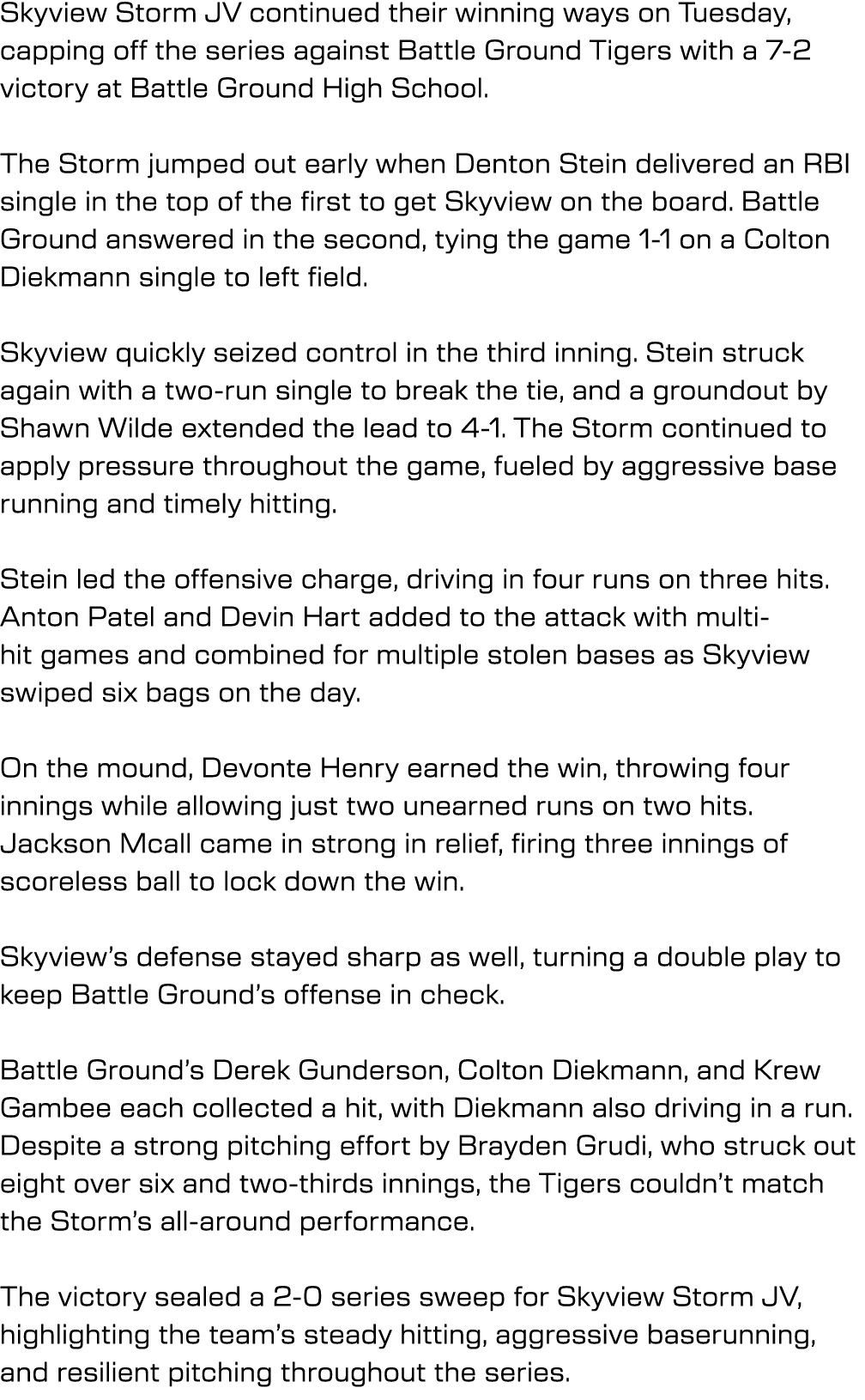 Skyview Storm JV continued their winning ways on Tuesday, capping off the series against Battle Ground Tigers with a ...