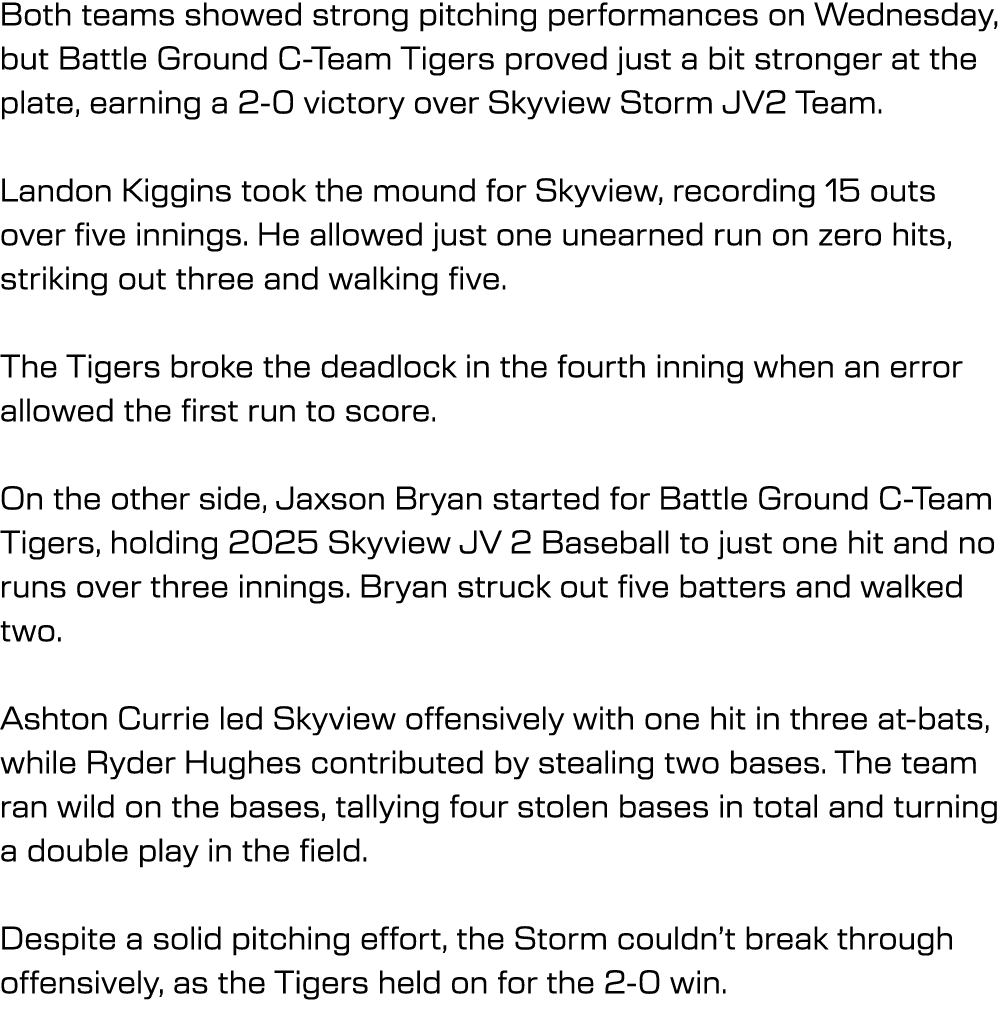 Both teams showed strong pitching performances on Wednesday, but Battle Ground C Team Tigers proved just a bit strong...