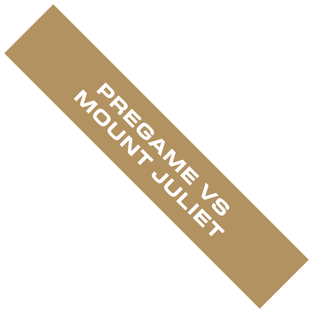 PREGAME VS MOUNT JULIET 