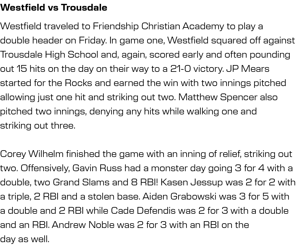 Westfield vs Trousdale,Westfield traveled to Friendship Christian Academy to play a double header on Friday. In game ...
