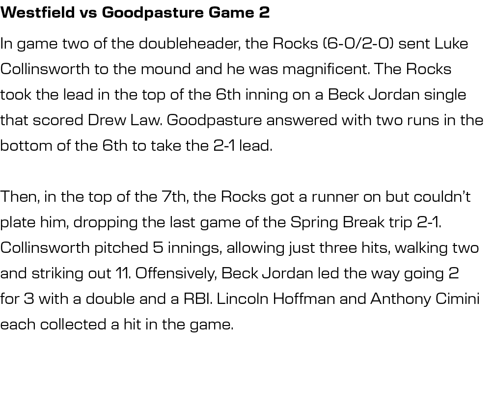 Westfield vs Goodpasture Game 2,In game two of the doubleheader, the Rocks (6-0/2-0) sent Luke Collinsworth to the mo...