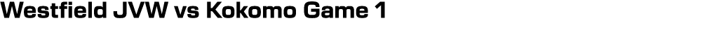 Westfield JVW vs Kokomo Game 1