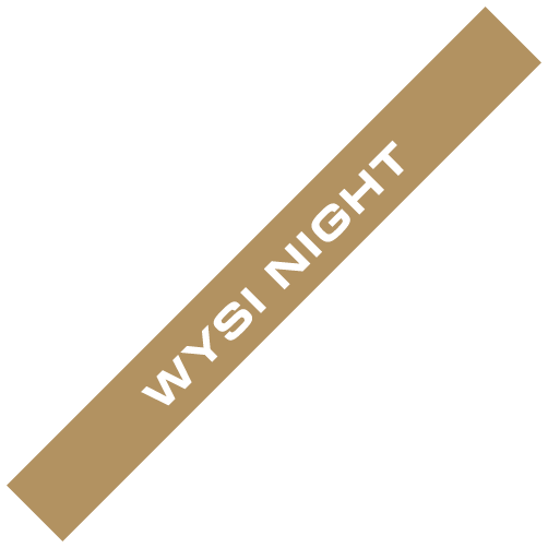 WYSI NIGHT