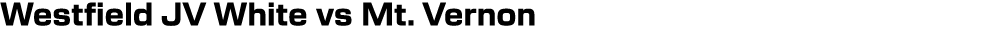 Westfield JV White vs Mt. Vernon