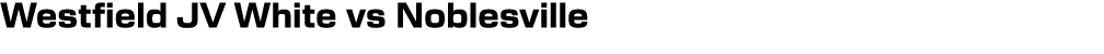 Westfield JV White vs Noblesville