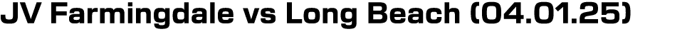 JV Farmingdale vs Long Beach (04.01.25)