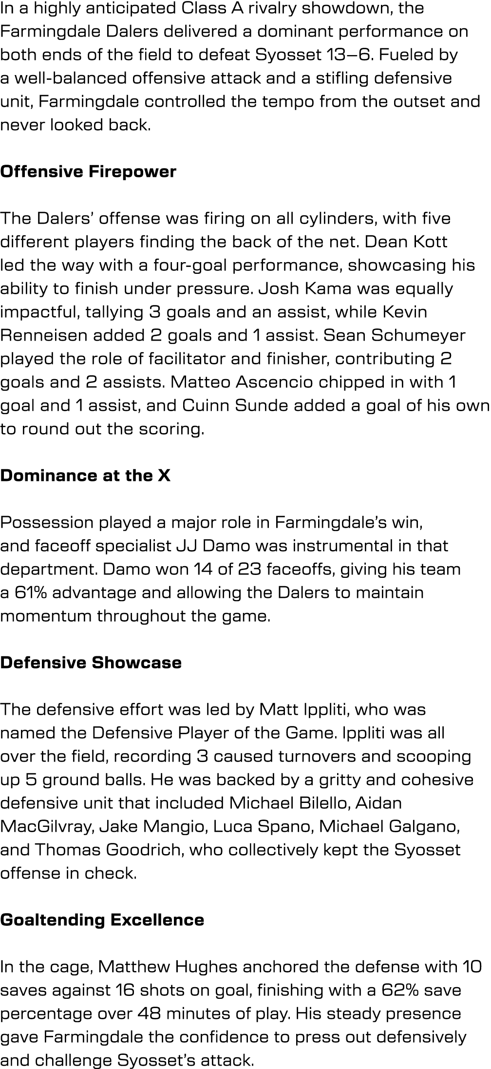 In a highly anticipated Class A rivalry showdown, the Farmingdale Dalers delivered a dominant performance on both end...