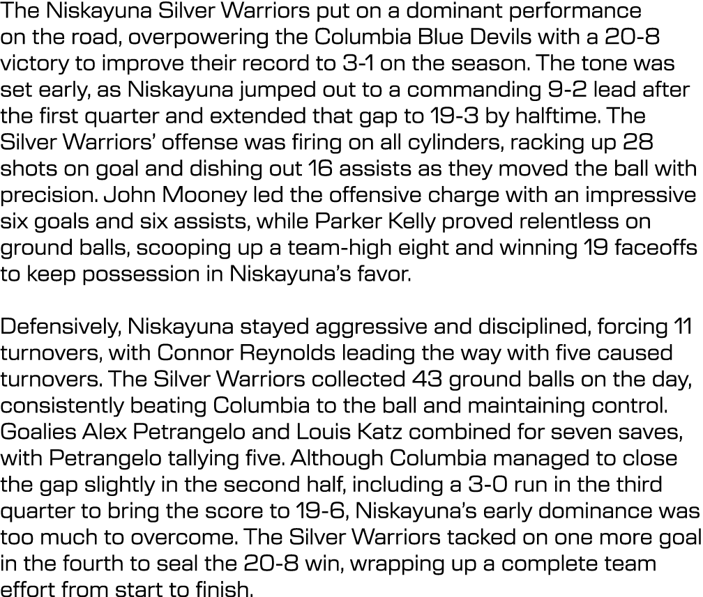 The Niskayuna Silver Warriors put on a dominant performance on the road, overpowering the Columbia Blue Devils with a...