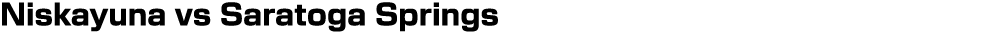 Niskayuna vs Saratoga Springs