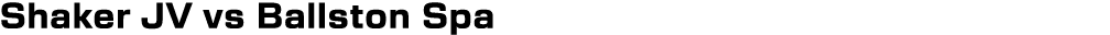 Shaker JV vs Ballston Spa