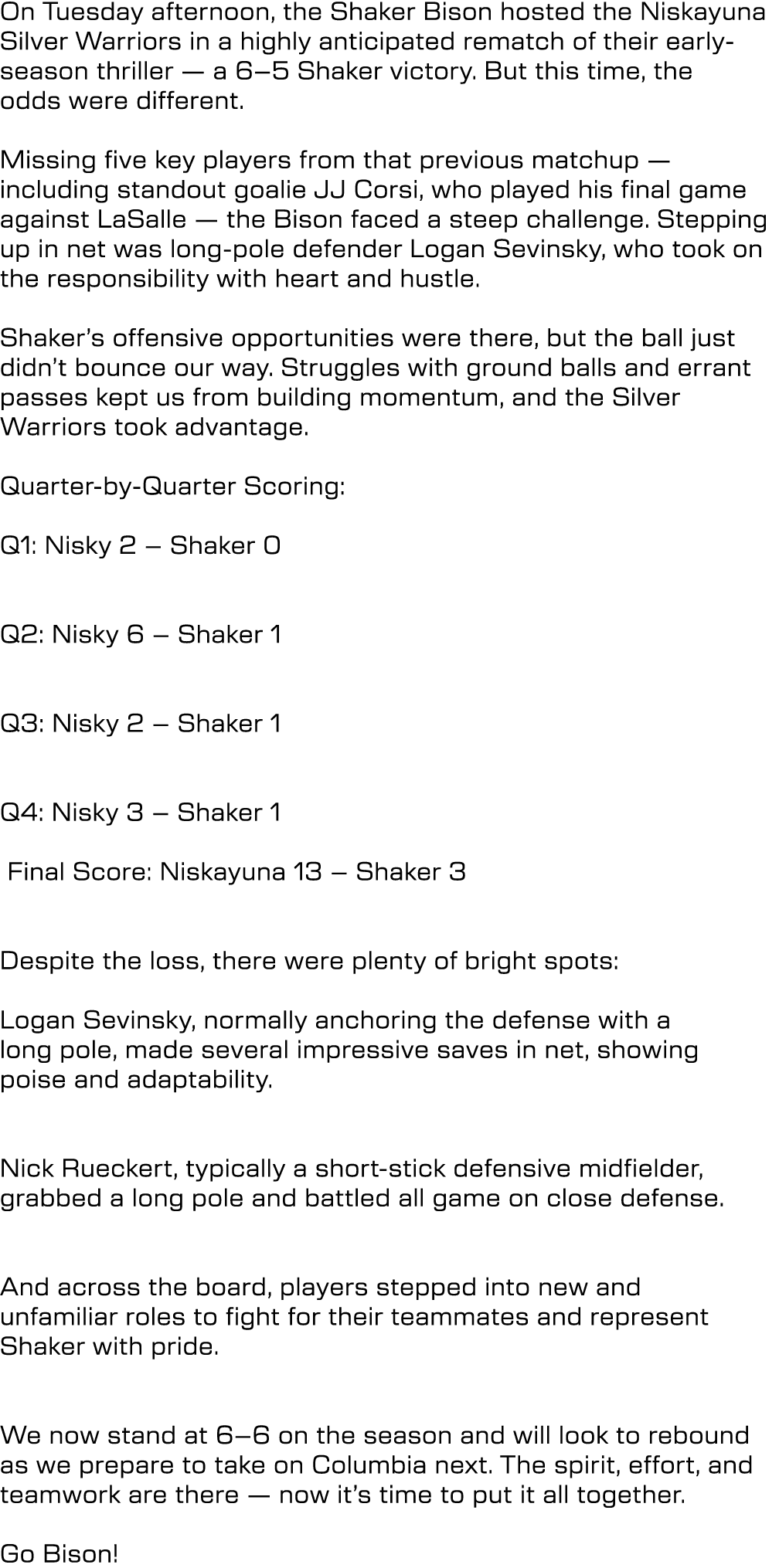 On Tuesday afternoon, the Shaker Bison hosted the Niskayuna Silver Warriors in a highly anticipated rematch of their ...