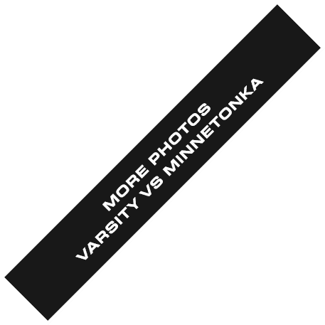 MORE PHOTOS VARSITY VS MINNETONKA