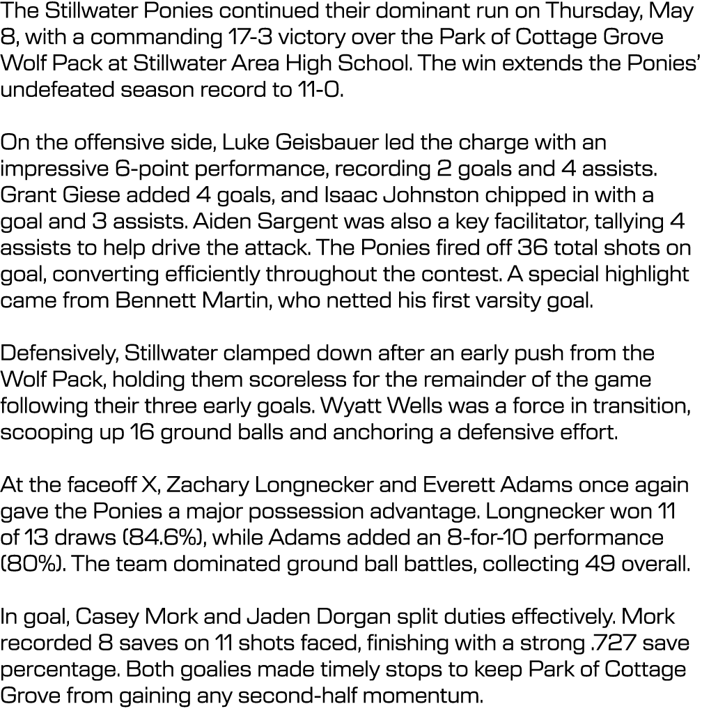 The Stillwater Ponies continued their dominant run on Thursday, May 8, with a commanding 17 3 victory over the Park o...