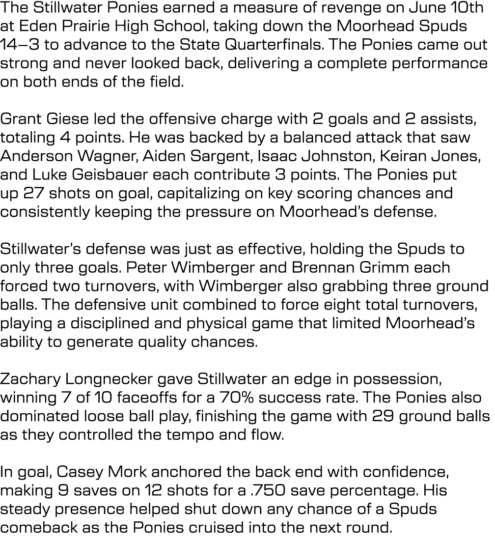 The Stillwater Ponies earned a measure of revenge on June 10th at Eden Prairie High School, taking down the Moorhead ...