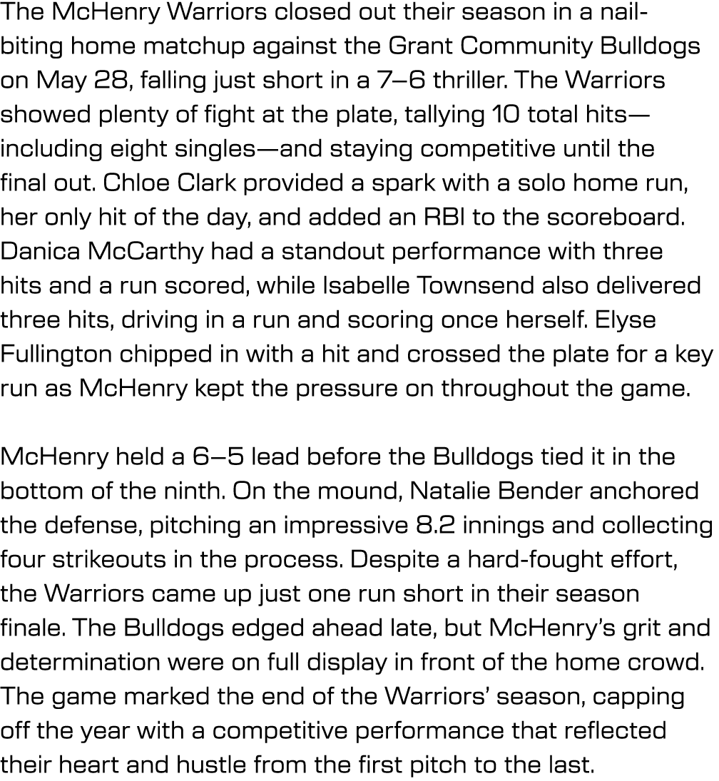 The McHenry Warriors closed out their season in a nail biting home matchup against the Grant Community Bulldogs on Ma...