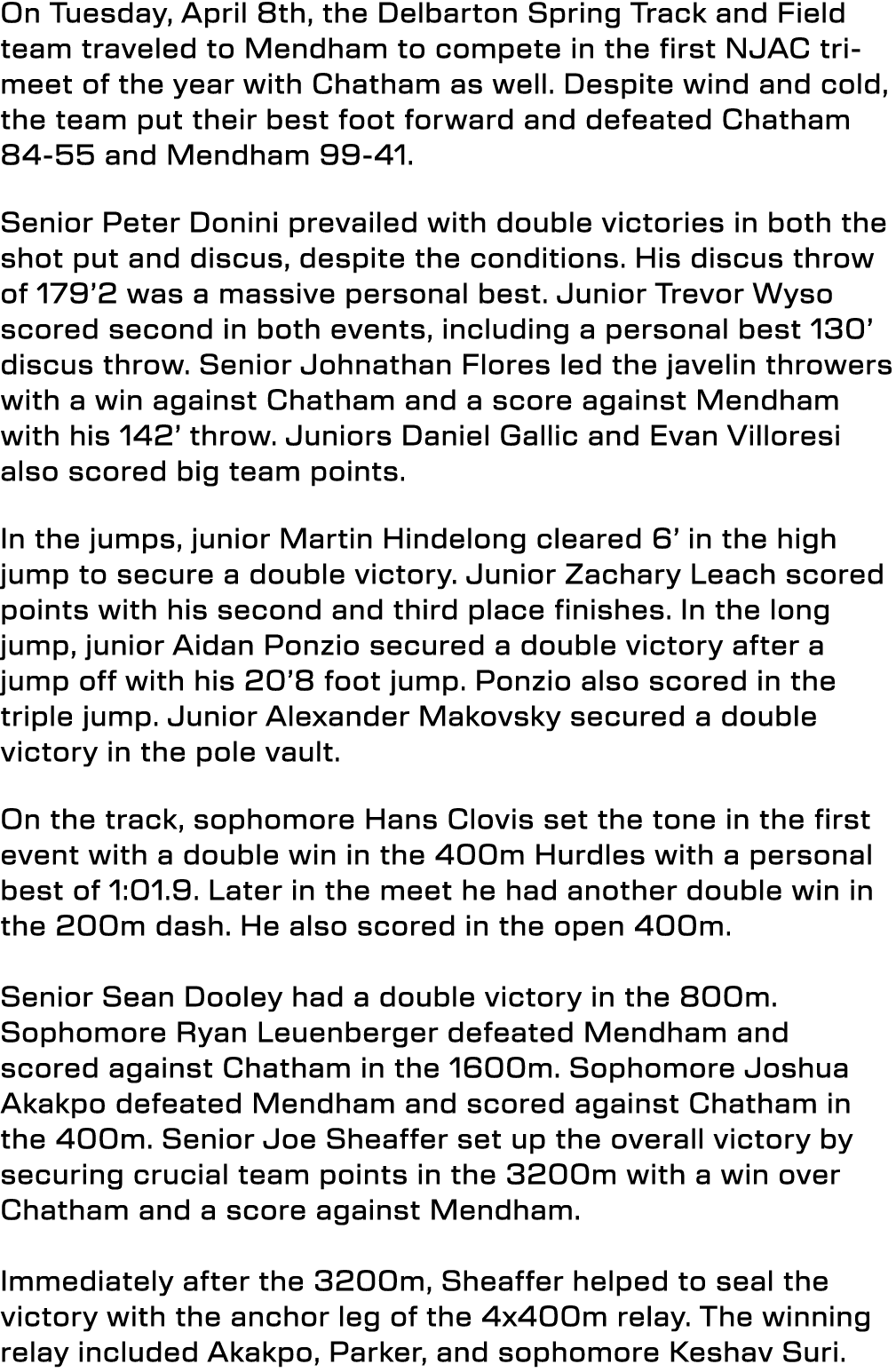 On Tuesday, April 8th, the Delbarton Spring Track and Field team traveled to Mendham to compete in the first NJAC tri...