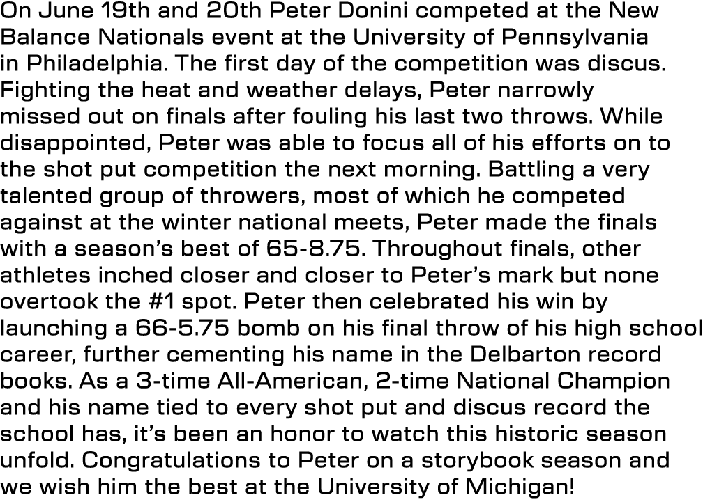 On June 19th and 20th Peter Donini competed at the New Balance Nationals event at the University of Pennsylvania in P...