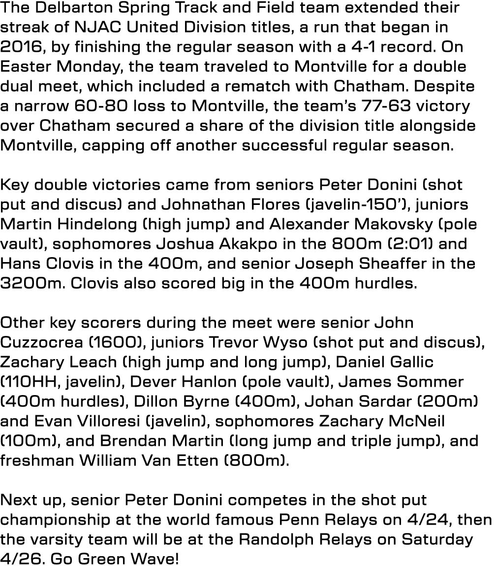 The Delbarton Spring Track and Field team extended their streak of NJAC United Division titles, a run that began in 2...